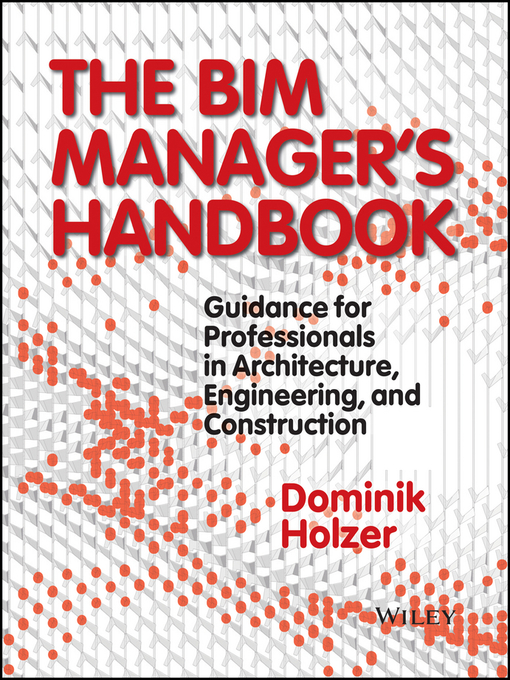 Title details for The BIM Manager's Handbook by Dominik Holzer - Available